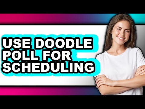 How to Use Doodle Poll for Scheduling (full Guide)