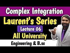 COMPLEX INTEGRATION | LECTURE 06 | Laurent's Series | PRADEEP GIRI SIR