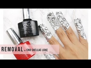 HOW-TO | REMOVAL- CND Shellac Luxe