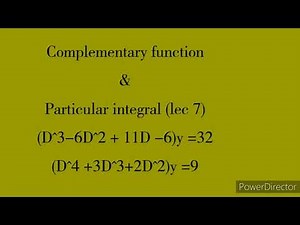 Lec-7 Complementary function and particular integral