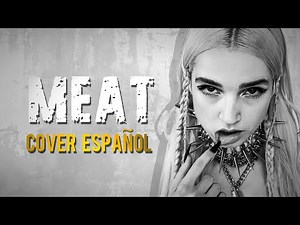 Poppy - Meat // COVER ESPAÑOL