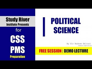 Political Science | CSS & PMS | Demo Lecture | Sir Nadeem Shirazi | Study River | CSS Club