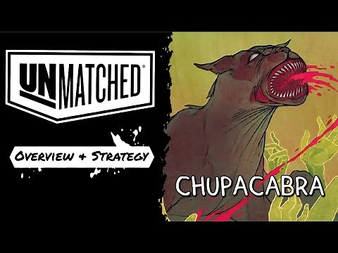 Unmatched, Chupacabra quick guide, overview & strategy