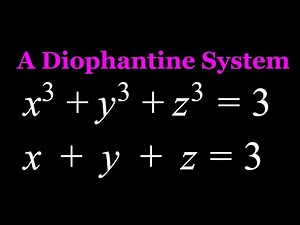 A Diophantine System (x^3+y^3+z^3=x+y+z=3)