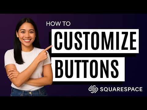 How to Customize Buttons in Squarespace [Quick Guide]