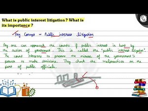 What is public interest litigation? What is its importance?
