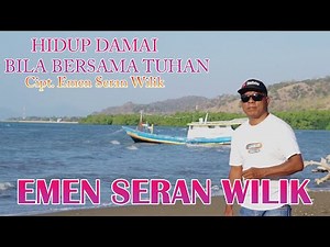 HIDUP DAMAI BILA BERSAMA TUHAN - EMEN SERAN WILIK