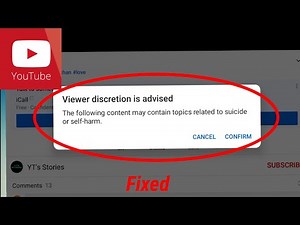 YouTube Fix Viewer discretion is advised The following content may contain topic related to suicide