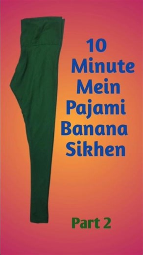 Churidar Pajami Banana Sikhen 10 Minutes Mein Stitching | How to make Churidar Pajami Part2 #ytshort