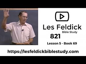 821 - Les Feldick Bible Study - Lesson 2 Part 1 Book 69 - Kinsman Redeemer - Part 1