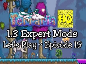 Terraria 1.3 Expert Mode Let's Play Ep19 | 1.3 playthrough lets play