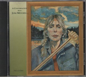 Joni Mitchell - A Conversation With Joni Mitchell