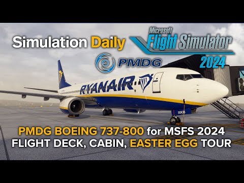 PMDG Boeing 737-800 for Microsoft Flight Simulator 2024 Released! Cockpit, Cabin, & Easter Egg Tour