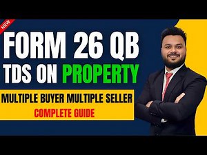 Form 26QB Complete Guide | Multiple Buyer & Seller Case
