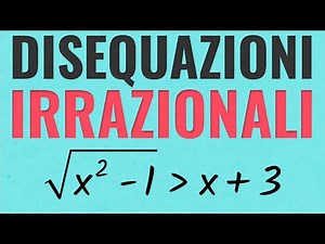Disequazioni Irrazionali | Radicali Quadratici
