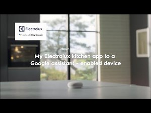 How to connect the MyElectrolux kitchen app to a Google Assistant enabled device - Android.