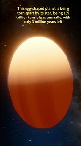 Doomed Egg-Shaped Planet! Losing 189 Trillion Tons of Gas Every Year