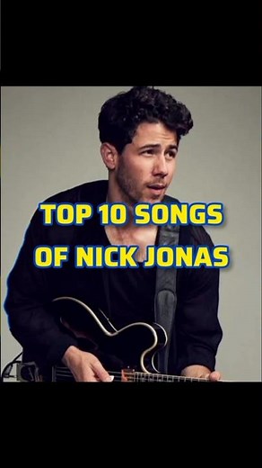 Top 10 Songs Of Nick Jonas #nickjonas #top10songs #rightnowsong