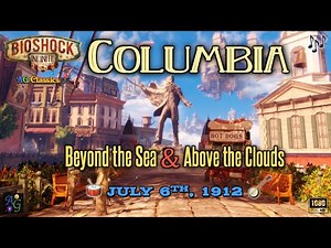 Bioshock Inifinite Ambience | Beyond the Sea & Above the Clouds 🎶 1+ HOUR clip compilation w/ OST 🥁🪕