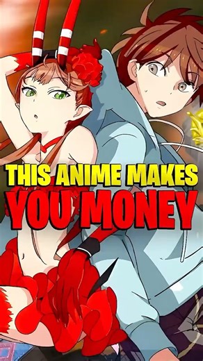 This Anime Makes You Money!