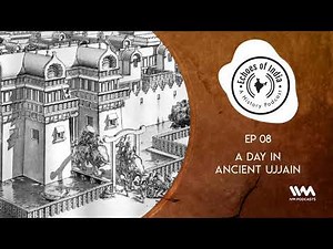 Echoes Of India: A History Podcast S02 E08: A Day in Ancient Ujjain