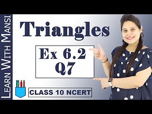 Class 10 Maths | Chapter 6 | Exercise 6.2 Q7 | Triangles | NCERT