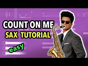 Count On Me Sax Tutorial | Saxplained
