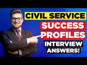 CIVIL SERVICE SUCCESS PROFILES INTERVIEW QUESTIONS & ANSWERS (Civil Service Behaviours Explained!)