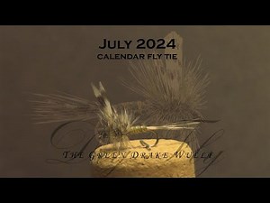 Tying the Green Drake Wulff - EC Fly Tying Series 2024 - Pattern of the Month (July)