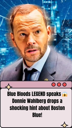 Donnie Wahlberg Reveals Surprising New Details About Boston Blue | Blue B Stars Daily