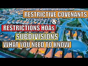 Restrictive Covenants Restrictions HOAs and Subdivisions What You Need To Know