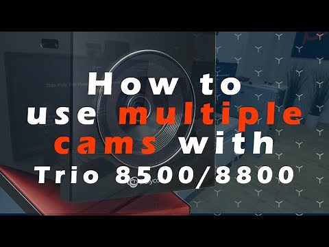 How to use multiple cameras on your Poly Trio 8500 / 8800