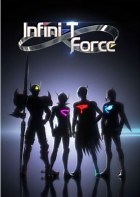 Infini-T Force - Série TV 2017