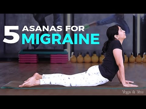 5 Asanas For Migraine Relief | Yoga For Migraine Relief | Migraine | Headache Relief Yoga