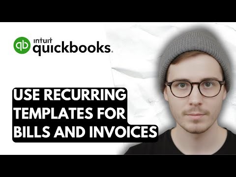 How To Use Recurring Templates For Bills And Invoices In QuickBooks Online [2026 Guide]