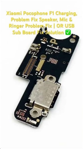 Mi Pocophone F1 Charging, Problem Fix Speaker Mic & Ringer Problem Fix | USB Sub Board Fix Solution✅