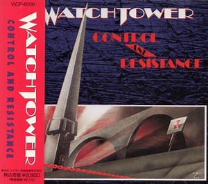 Watchtower - Control And Resistance