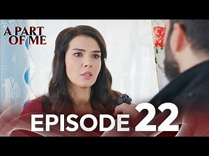 A Part of Me Episode 22 | English Subtitled | Kaderimin Yazildigi Gun