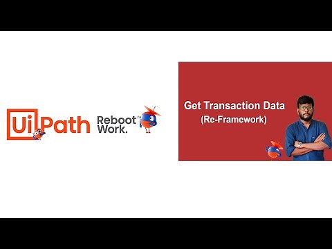 Uipath Tutorial | Get Transaction Data in Re-Framework