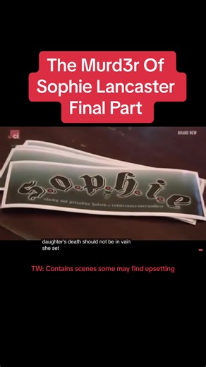 The Tragic Story of Sophie Lancaster | A Town & Country Murd3r