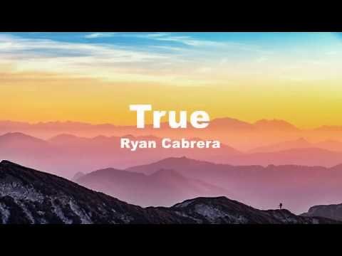 True - Ryan Cabrera (Lyrics)