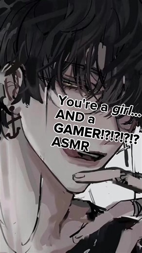 You're a girl... AND a GAMER!?!?!?!? ASMR Take a load off and relax to some great ASMR! (esp if ur a gamer gril) 😊😘 #asmr #boyfriendasmr #fyp