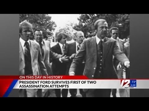 This day in history, President Gerald Ford survived first assassination attempt