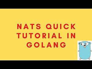 NATS Quick Tutorial in Golang