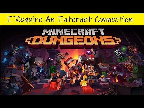 Minecraft Dungeons Requires An Internet Connection