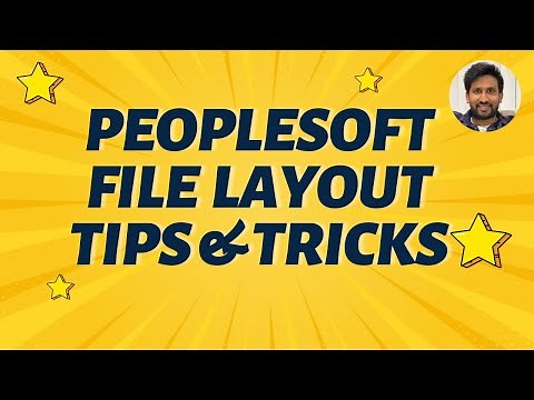 Oracle PeopleSoft FileLayout Tips & Tricks - Siva Koya