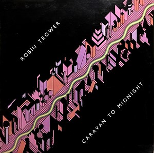 Robin Trower - Caravan To Midnight