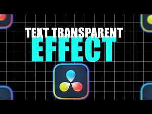 How to Make TRANSPARENT Text Effect in Davinci Resolve