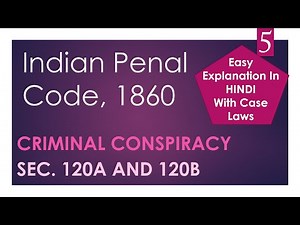 Criminal Conspiracy - 120A and 120B - Indian Penal Code Video Lecture | Crash Course for CLAT PG
