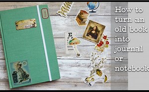 【junkjournal】旧书改造教程How to turn an old Book into Notebook or Journal - Tutorial